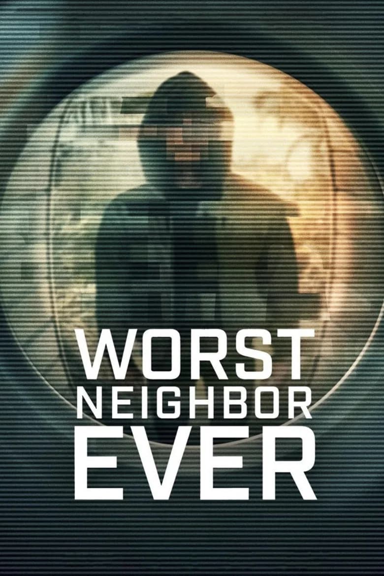 پوستر Worst Neighbor Ever