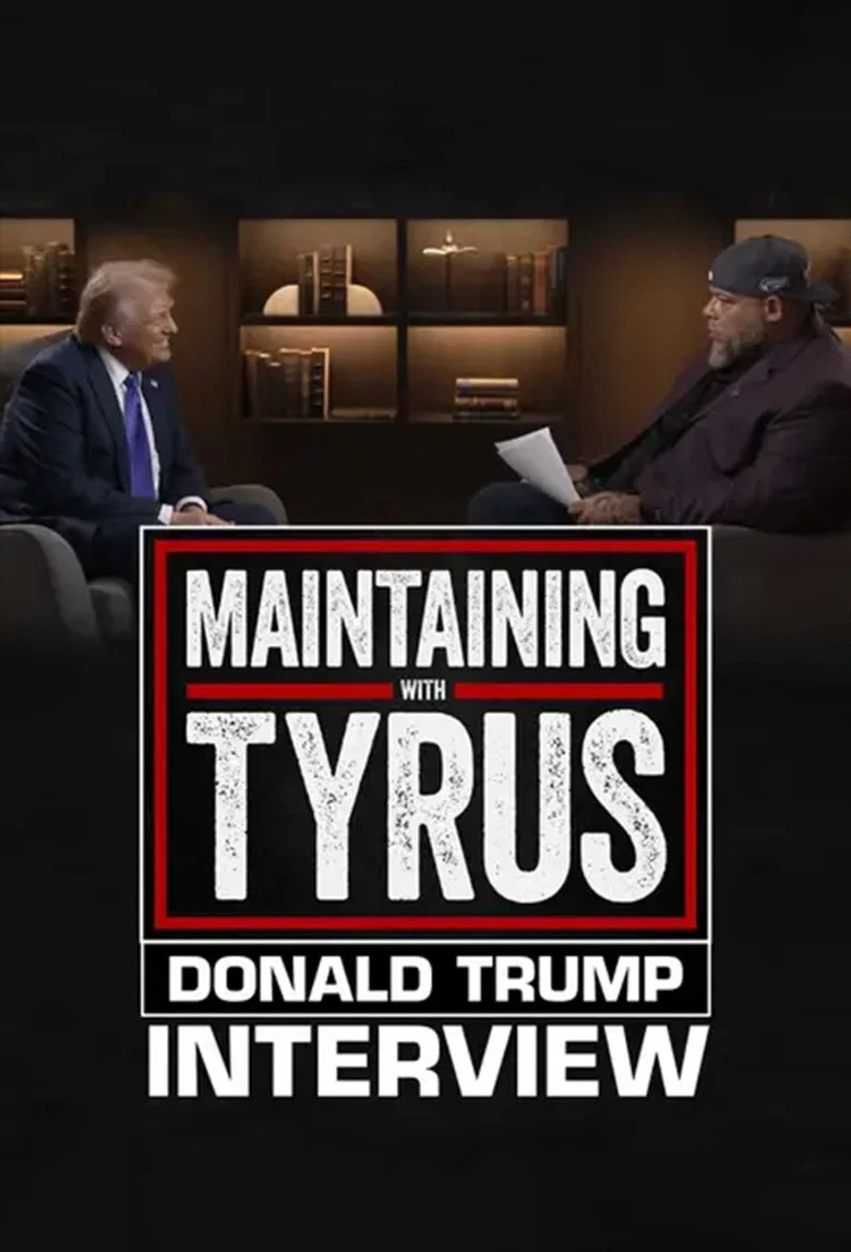 پوستر Maintaining With Tyrus: Donald Trump Interview