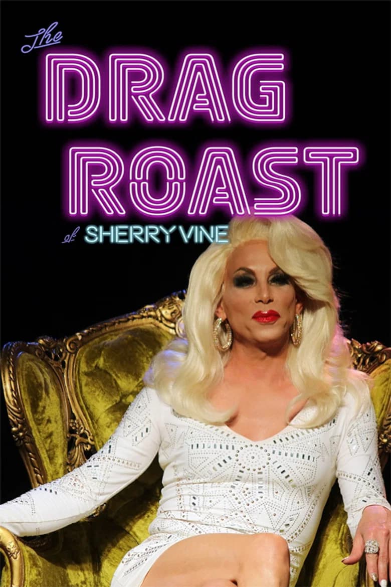پوستر The Drag Roast of Sherry Vine
