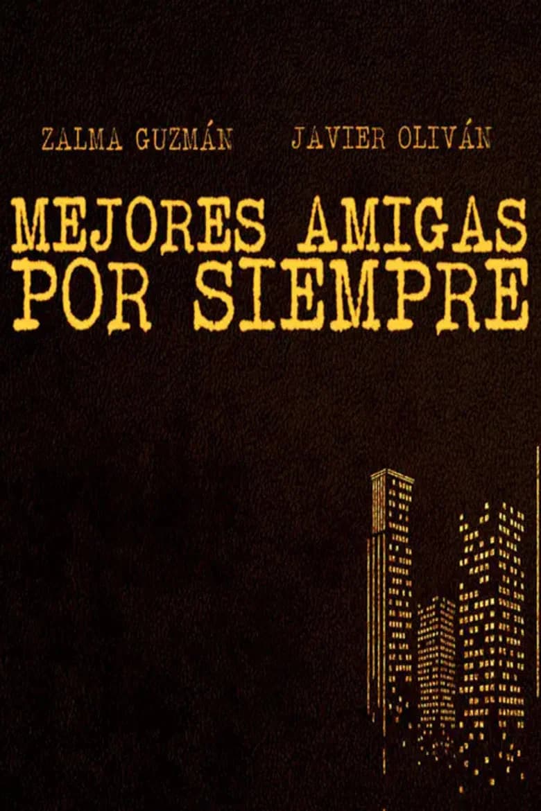 پوستر Mejores amigas por siempre