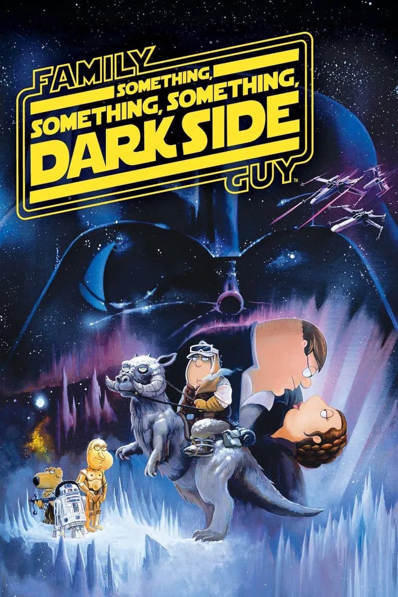پوستر Family Guy Presents: Something, Something, Something, Dark Side