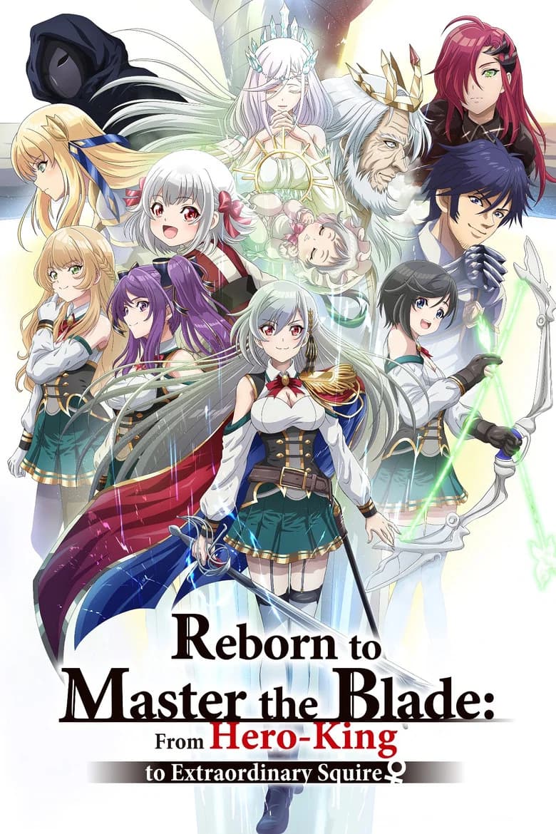پوستر Reborn to Master the Blade: From Hero-King to Extraordinary Squire ♀